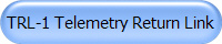 TRL-1 Telemetry Return Link