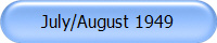 July/August 1949