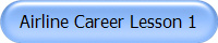 Airline Career Lesson 1