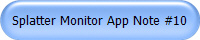 Splatter Monitor App Note #10